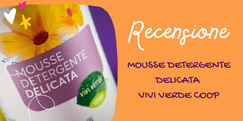 Mousse detergente delicata Vivi Verde Coop [Recensione]