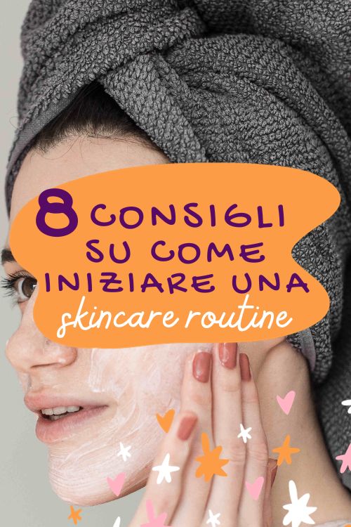 come iniziare una skincae routine