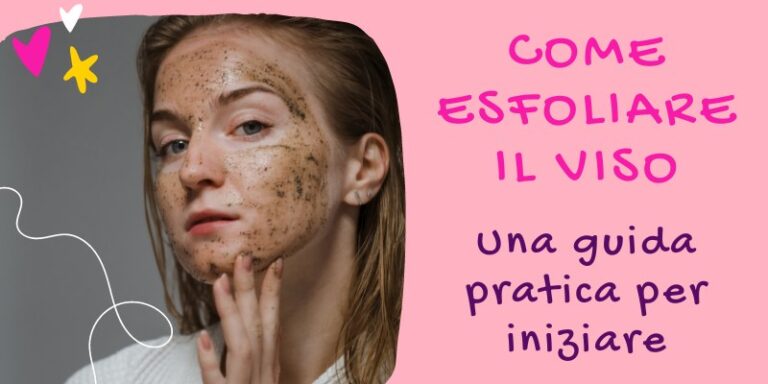 come esfoliare il viso