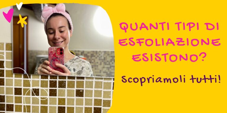 Quanti tipi di esfoliazione esistono?