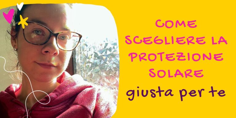 come scegliere la protezione solare giusta per re